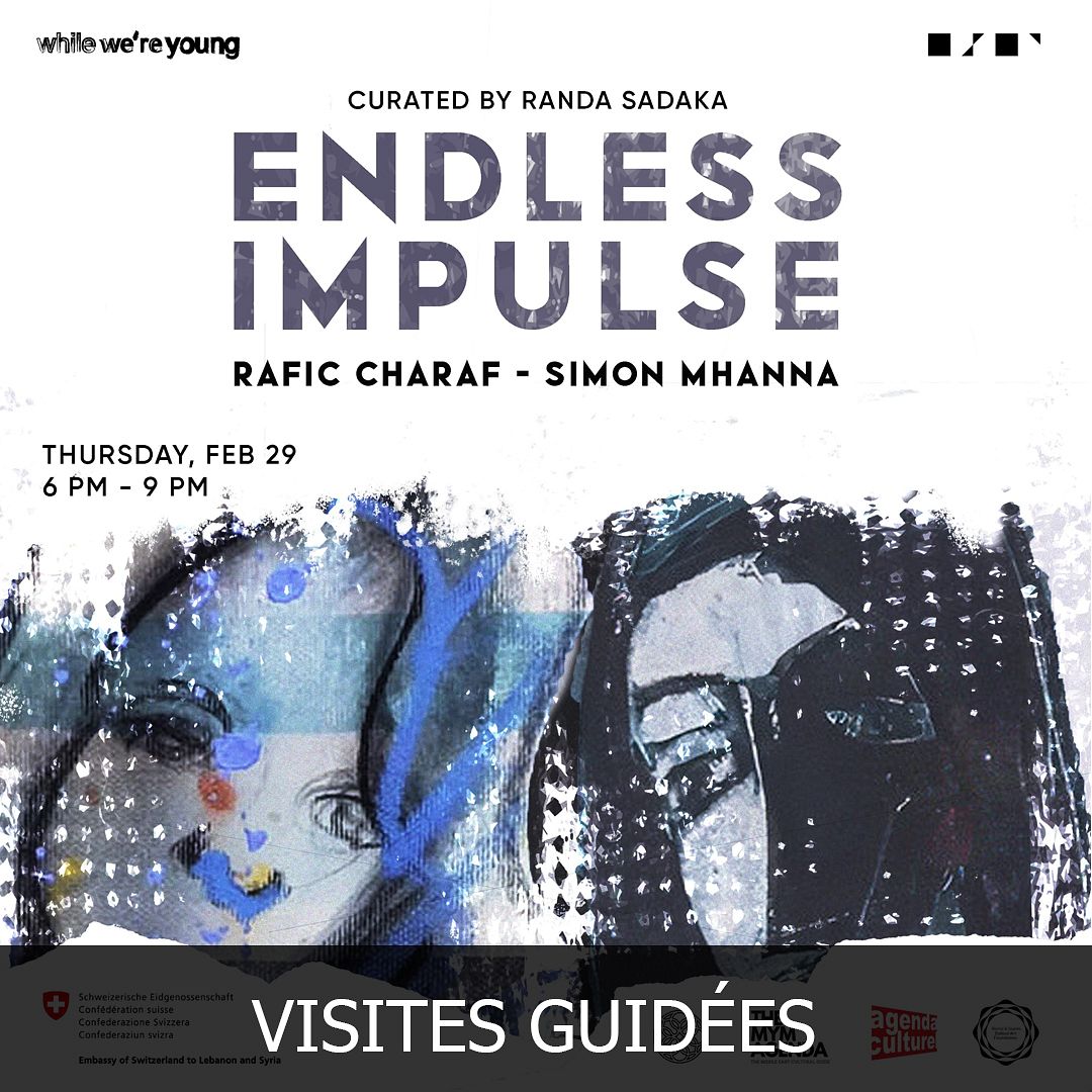 VISITE GUIDÉE #182 : ENDLESS IMPULSE, RAFIC CHARAF - SIMON MHANNA thumbnail
