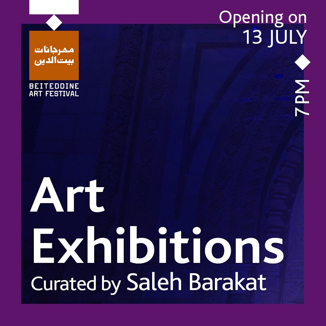 FESTIVAL DE BEITEDDINE : ART EXHIBITIONS CURATED BY SALEH BARAKAT thumbnail